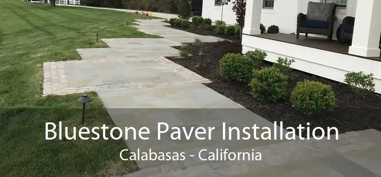 Bluestone Paver Installation Calabasas - California