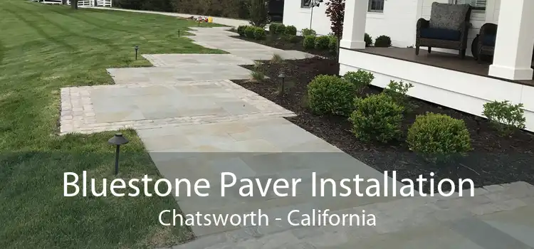 Bluestone Paver Installation Chatsworth - California