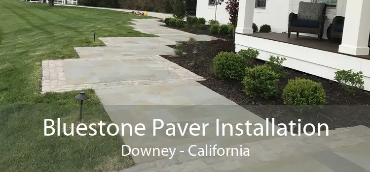 Bluestone Paver Installation Downey - California