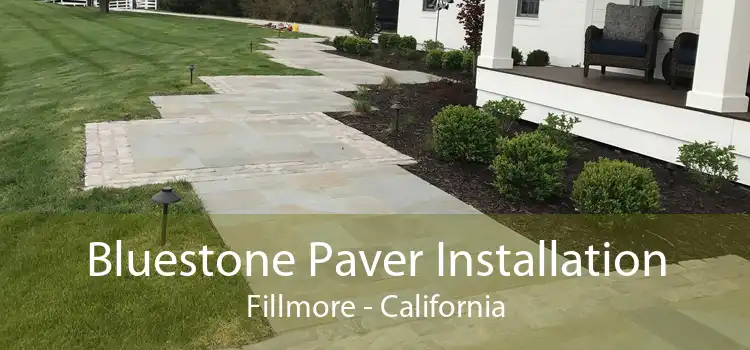 Bluestone Paver Installation Fillmore - California