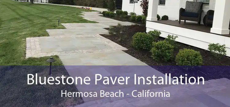 Bluestone Paver Installation Hermosa Beach - California