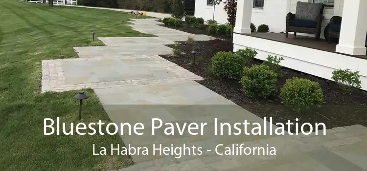 Bluestone Paver Installation La Habra Heights - California