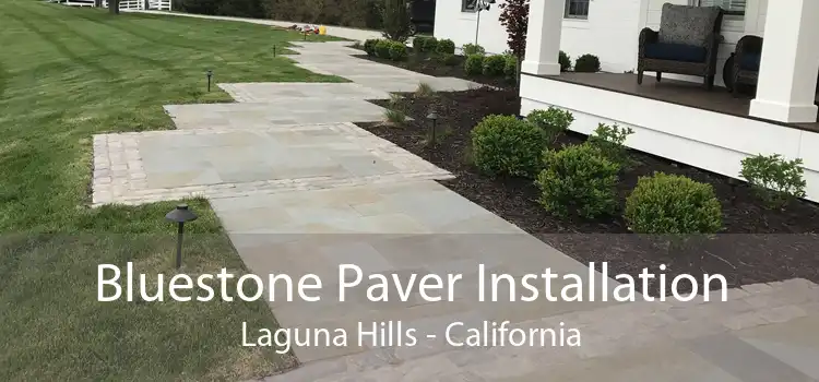 Bluestone Paver Installation Laguna Hills - California