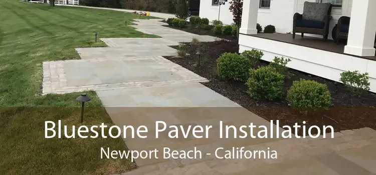 Bluestone Paver Installation Newport Beach - California