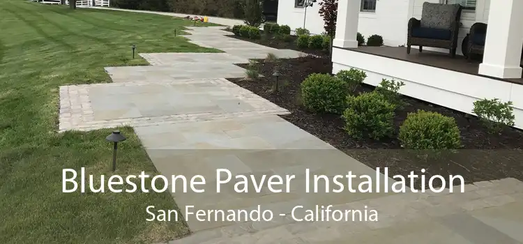 Bluestone Paver Installation San Fernando - California