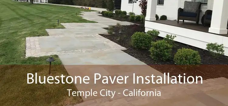 Bluestone Paver Installation Temple City - California