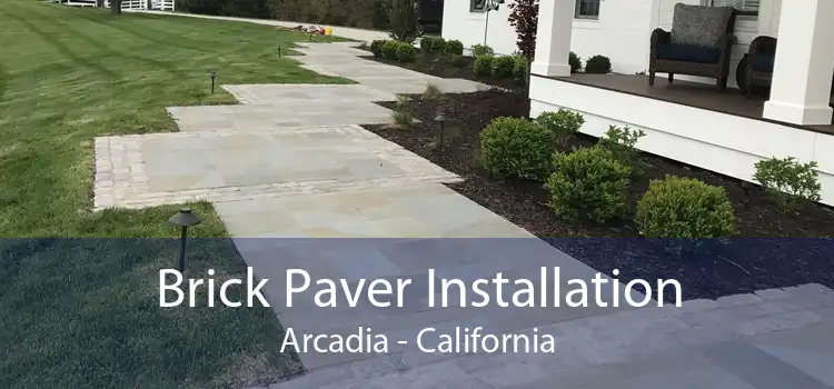 Brick Paver Installation Arcadia - California