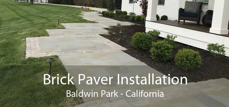 Brick Paver Installation Baldwin Park - California