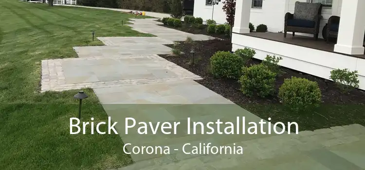 Brick Paver Installation Corona - California