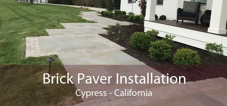 Brick Paver Installation Cypress - California