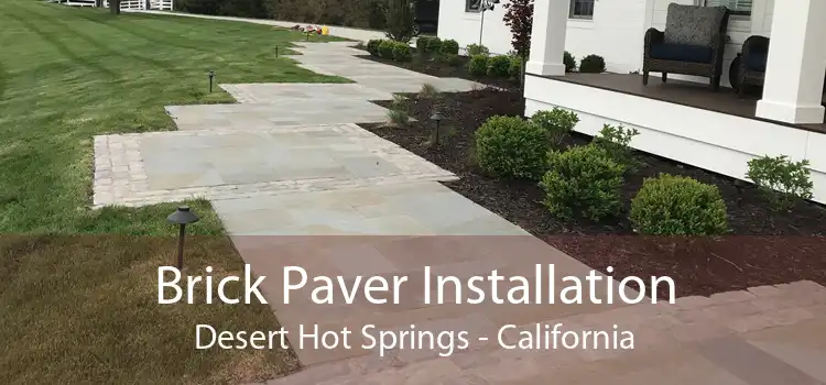 Brick Paver Installation Desert Hot Springs - California