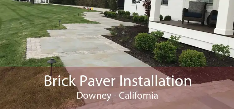 Brick Paver Installation Downey - California