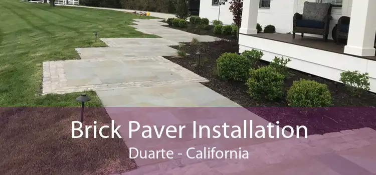 Brick Paver Installation Duarte - California