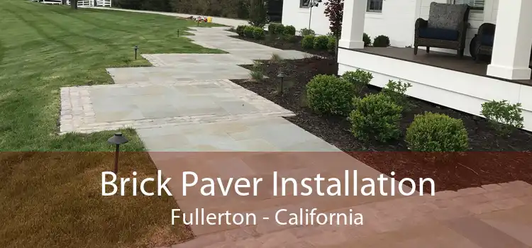 Brick Paver Installation Fullerton - California