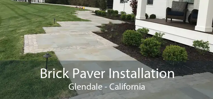 Brick Paver Installation Glendale - California