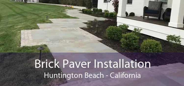 Brick Paver Installation Huntington Beach - California