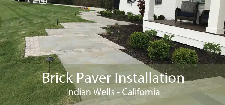 Brick Paver Installation Indian Wells - California