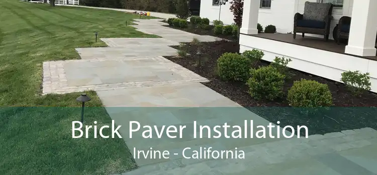 Brick Paver Installation Irvine - California