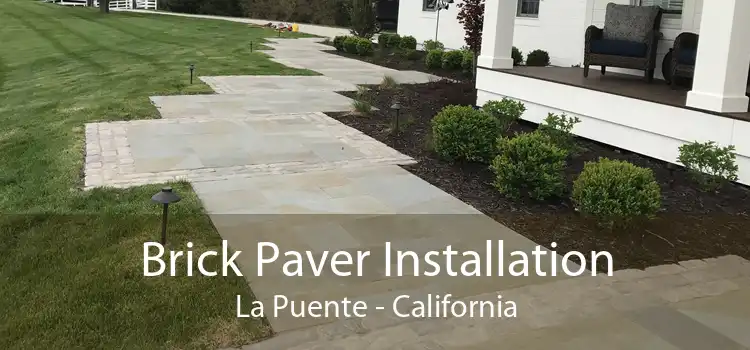 Brick Paver Installation La Puente - California