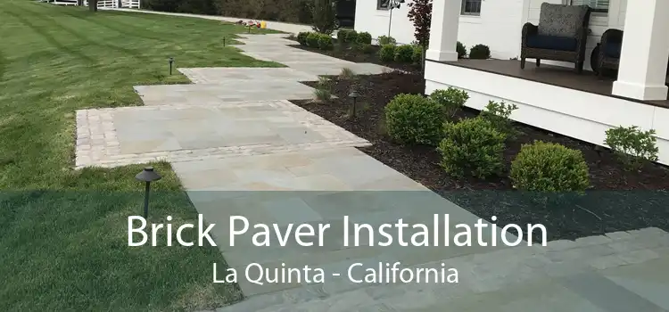 Brick Paver Installation La Quinta - California