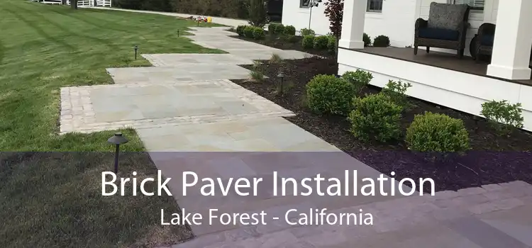 Brick Paver Installation Lake Forest - California