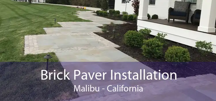 Brick Paver Installation Malibu - California