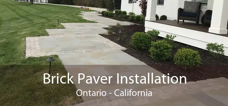 Brick Paver Installation Ontario - California