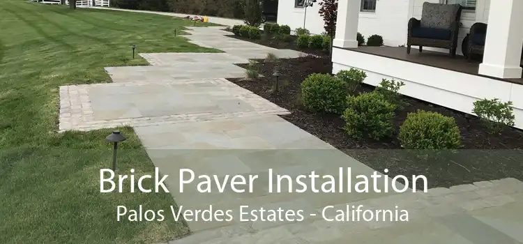 Brick Paver Installation Palos Verdes Estates - California