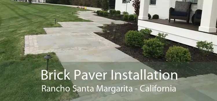 Brick Paver Installation Rancho Santa Margarita - California