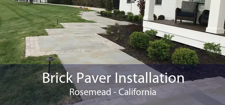 Brick Paver Installation Rosemead - California