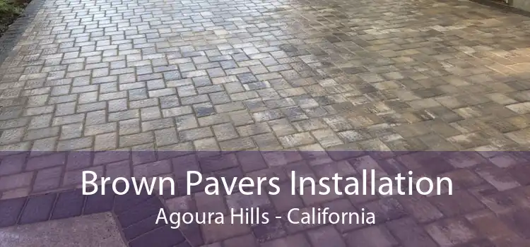 Brown Pavers Installation Agoura Hills - California