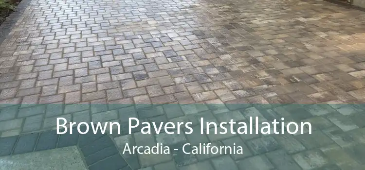 Brown Pavers Installation Arcadia - California