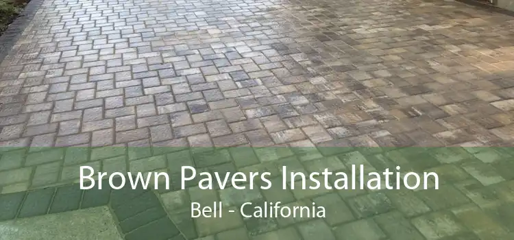 Brown Pavers Installation Bell - California