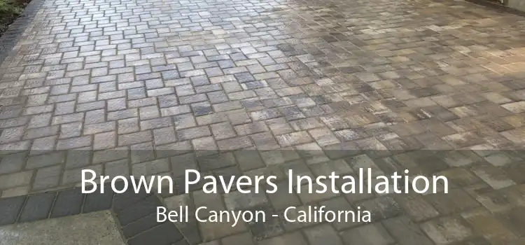 Brown Pavers Installation Bell Canyon - California