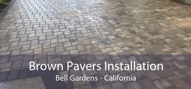 Brown Pavers Installation Bell Gardens - California