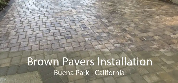 Brown Pavers Installation Buena Park - California