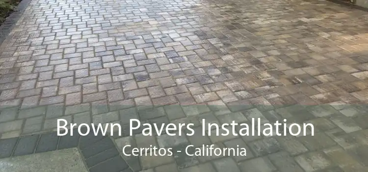 Brown Pavers Installation Cerritos - California