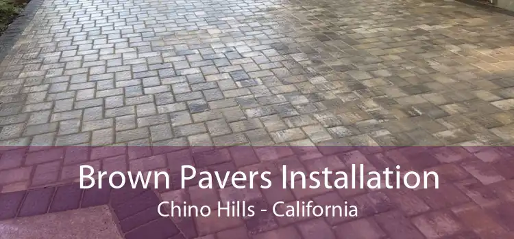 Brown Pavers Installation Chino Hills - California