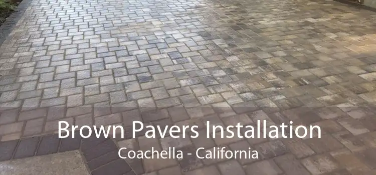 Brown Pavers Installation Coachella - California