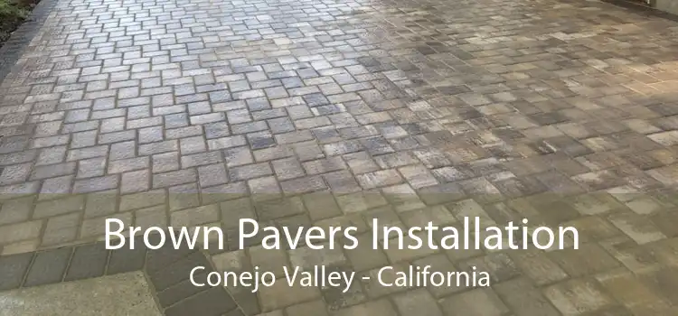 Brown Pavers Installation Conejo Valley - California