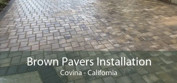 Brown Pavers Installation Covina - California