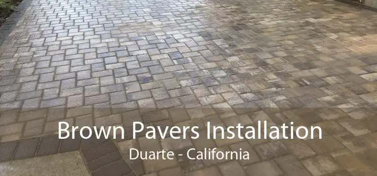 Brown Pavers Installation Duarte - California