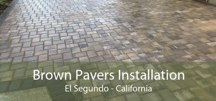 Brown Pavers Installation El Segundo - California