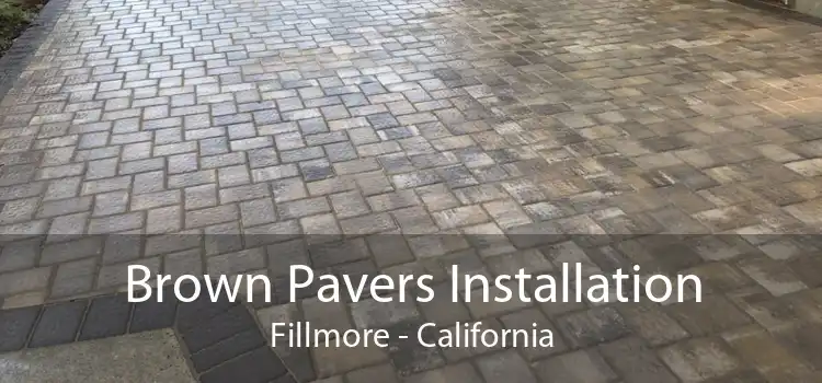 Brown Pavers Installation Fillmore - California