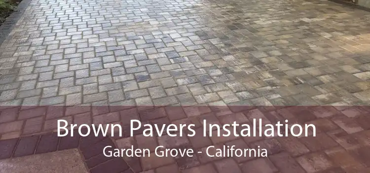 Brown Pavers Installation Garden Grove - California