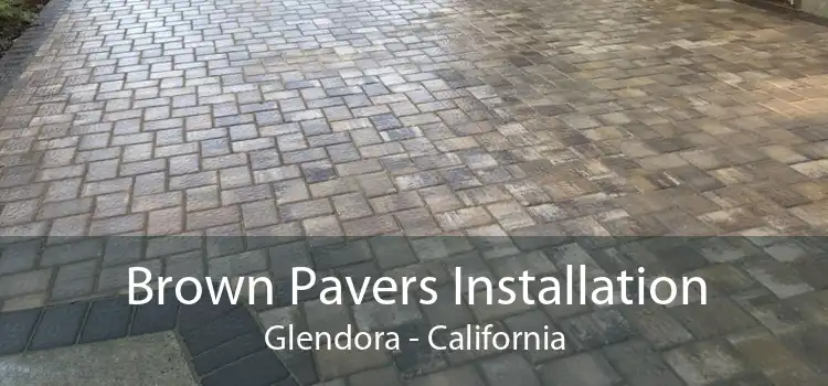 Brown Pavers Installation Glendora - California