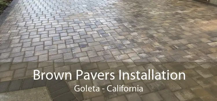 Brown Pavers Installation Goleta - California