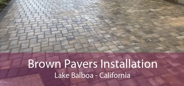 Brown Pavers Installation Lake Balboa - California