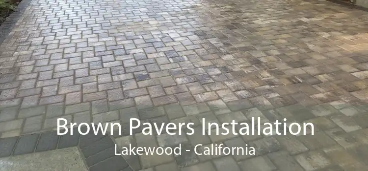 Brown Pavers Installation Lakewood - California