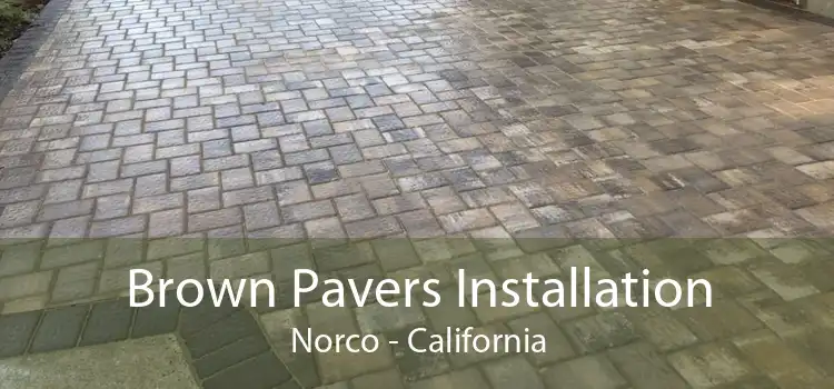 Brown Pavers Installation Norco - California